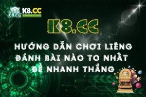 Hướng dẫn chơi bài Liêng lớn nhất để nhanh thắng